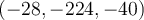 (-28, -224, -40)