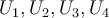 U_1, U_2, U_3, U_4 U_1, U_2, U_3, U_4